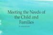Meeting the needs of the child and families