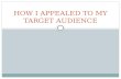 Target audience appeal 1