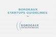 Bordeaux Startups Guidelines by Bordeaux Entrepreneurs