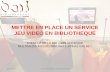 Mettre en place un service de jeu vidéo en bibliothèque / Aurélie Demange - Bibliothèque multimedia intercommunale (BIM) Epinal-Golbey