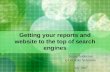 Getting reports and websites to the top of search engines