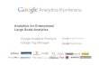 Google Analytics Konferenz 2012: Siegfried Stepke, e-dialog: Analytics for Enterprises