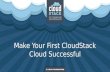 Make your first CloudStack Cloud successful