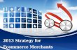 2013 strategy for ecommerce merchants