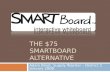 The $75 Smartboard Alternative