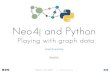 Neo4j and Python: Playing with graph data - PyCon India 2014 Talk.