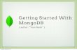 Getting Started With MongoDB and Mongoose