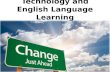 Technology and english language learning