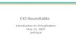Cio Breakfast Roundtable 05142009 Final Virtualization
