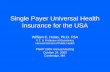 Single Payer Universal Health Insurance 10 24 09