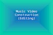 Music Video Construction (Editing)