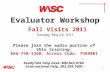 WASC Evaluator Training Webinar Fall 2011