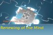 Renewing of the mind  1