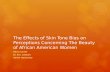 The Effects of Skin Tone Bias on Perceptions Concerning The Beauty of African American Women