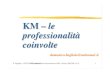 KM - le professionalità coinvolte