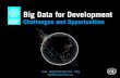 "Big Data for Development: Opportunities & Challenges” - UN Global Pulse