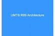 Umts r99 architecture