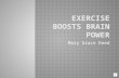 Mary Grace Reed Exercise Boosts Brain Power