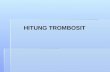 Hitung Trombosit& Ht