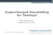 Supercharged Storytelling for Startups by Martin Waxman