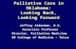 Palliative Care in Oklahoma: Looking Back,