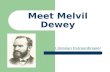 Meet Melvil Dewey