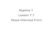 Alg1 7.7 Slope-Intercept Form