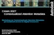 CAMA 2007 Visions of the Future for Contextualized Attention Metadata