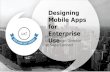 UXT Chicago - Designing Mobile Apps for Enterprise Use