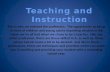 Teaching and instruction