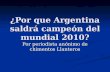 Por que argentina saldrá campeón del mundial