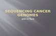 Sequencing Cancer Genomes - Chemical Engineering at Texas A