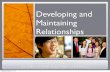 Developing and Maintain Relationships, Real Communication
