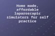 Home made, affordable laparoscopic simulators for self