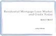 MA CEU Residential Mortgage Loan Market and Credit Today