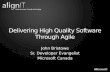Delivering High Quality Software Through Agile