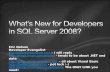What's New for Developers in SQL Server 2008?