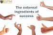 The external ingredients of success!