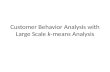 Customer analysis at scale