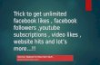 Trick To Get Unlimited Facebook Likes , Facebook Followers ,Youtube Subscriptions , Video Likes , Website Hits And Lot’s More…!! |Tricky  Trickzz