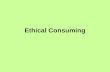 Ethical Consuming