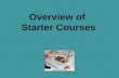 Sept 6 Overview of Starter ourses