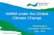 IWRM Under The Global Climate Change presented by Zheng Rugang, Coordinator of GWP China at the Regionnal chairs, co-ordinators, communication officers and GWPO Meeting, Stockholm