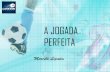 LS - A JOGADA PERFEITA