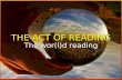 The act of reading