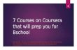 7 Courses on Coursera that will prep you for Bschool
