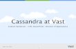 Cassandra at Vast