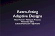 Retrofitting Adaptive Designs