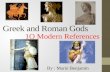 Greek and Roman Gods in Modern Life by Mari Benjamin