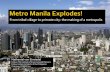 Metro Manila Explodes!
